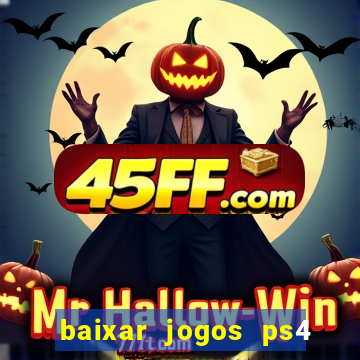 baixar jogos ps4 pkg pt br